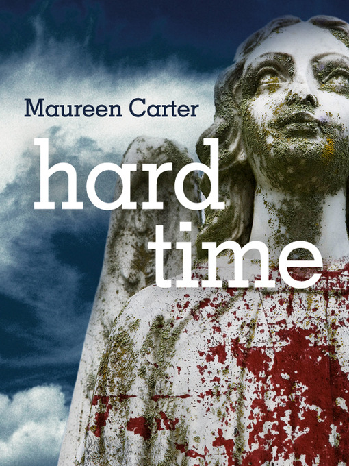 Title details for Hard Time by Maureen Carter - Available